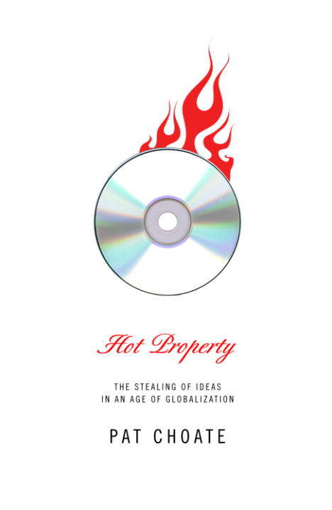 Book cover of Hot Property: The Stealing of Ideas in an Age of Globalization