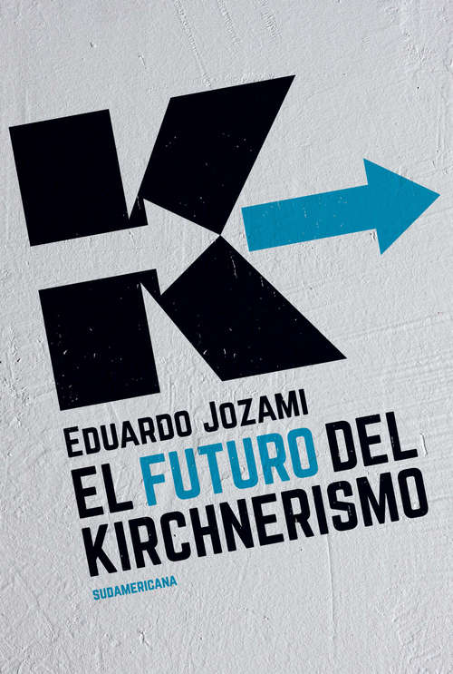 Book cover of El futuro del kirchnerismo