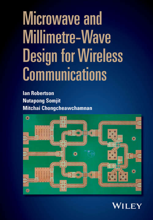 Microwave and Millimetre-Wave Design for Wireless Communications