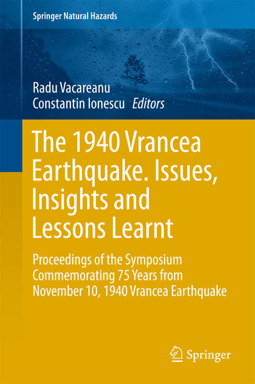 Book cover of The 1940 Vrancea Earthquake. Issues, Insights and Lessons Learnt