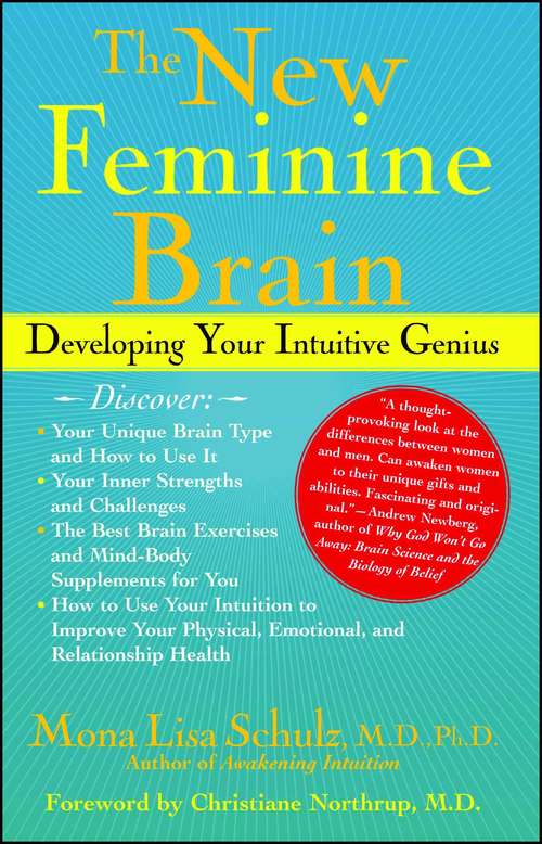 The New Feminine Brain: How Women Can Develop Their Inner Strengths, Geniu