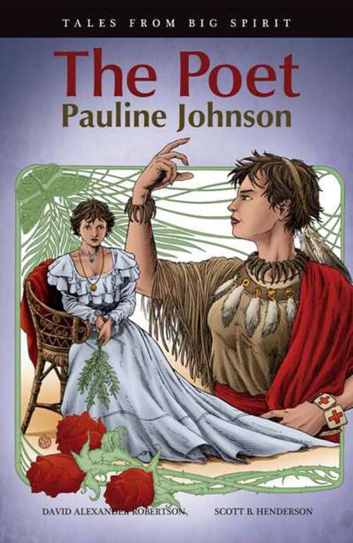 Book cover of The Poet: Pauline Johnson (Tales from Big Spirit #6)