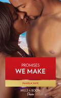 Promises We Make (Platinum Brides Ser. #Book 3)