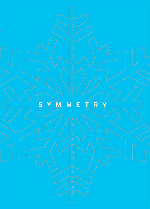 Book cover of Symmetry: A Journey into the Patterns of Nature