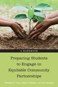 Preparing Students to Engage in Equitable Community Partnerships: A Handbook