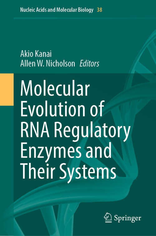 Book cover of Molecular Evolution of RNA Regulatory Enzymes and Their Systems (Nucleic Acids and Molecular Biology #38)
