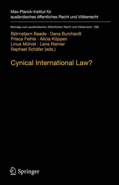 Cynical International Law?: Abuse and Circumvention in Public International and European Law (Beiträge zum ausländischen öffentlichen Recht und Völkerrecht #296)