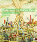 Welfare and the Welfare State: Present and Future (Alternative Voices In Contemporary Economics Ser. #No. 63)