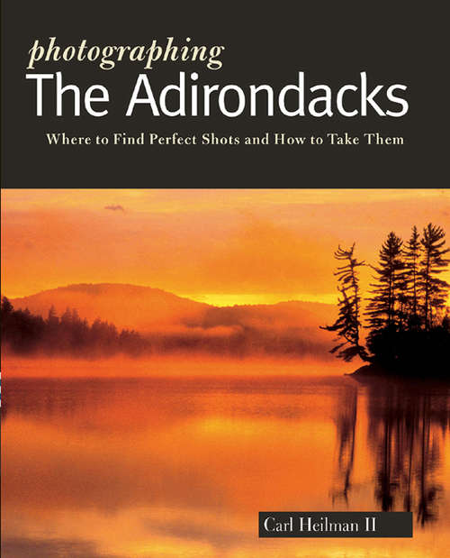 Book cover of Photographing the Adirondacks
