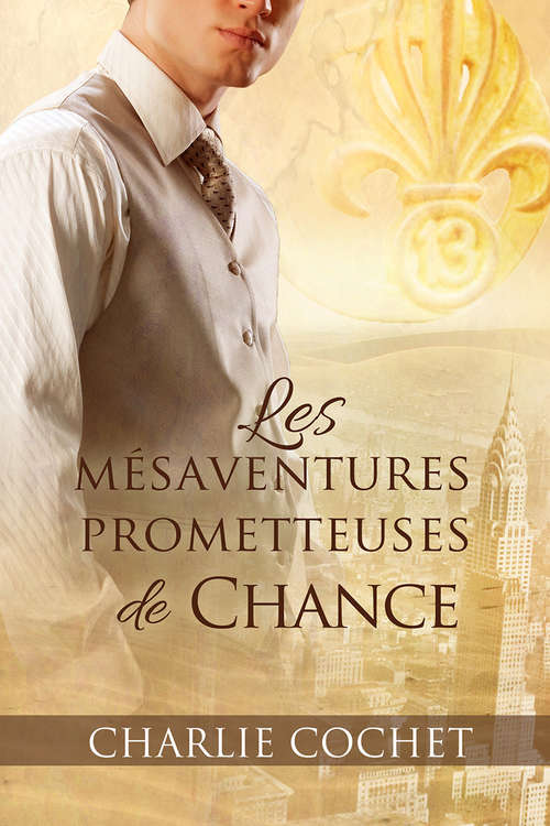 Book cover of Les mésaventures prometteuses de Chance (Les mésaventures prometteuses de l'amour #1)