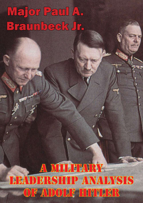 Book cover of A Military Leadership Analysis Of Adolf Hitler