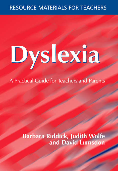 Book cover of Dyslexia: A Practical Guide for Teachers and Parents (2) (Nasen Spotlight Ser.)