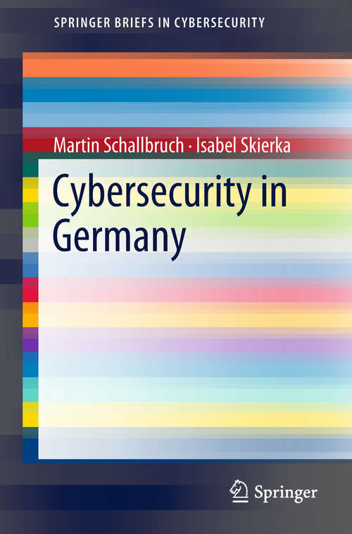 Book cover of Cybersecurity in Germany (SpringerBriefs in Cybersecurity)