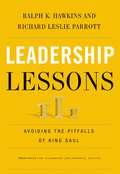 Leadership Lessons: Avoiding the Pitfalls of King Saul