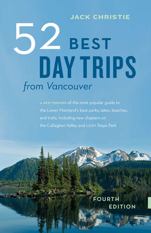 Book cover of 52 Best Day Trips from Vancouver