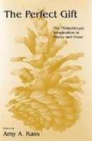 Book cover of The Perfect Gift: The Philanthropic Imagination In Poetry And Prose (Philanthropic And Nonprofit Studies)