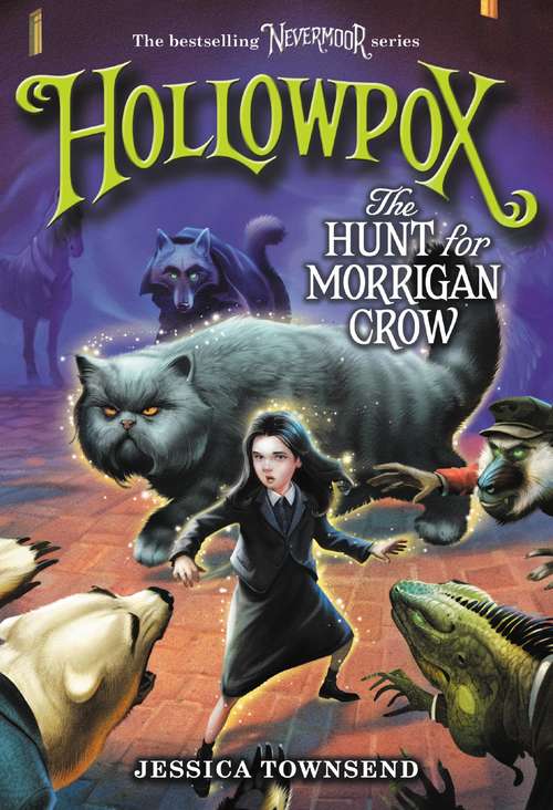 Book cover of Hollowpox: The Hunt For Morrigan Crow (Nevermoor #3)
