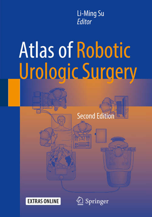 Atlas of Robotic Urologic Surgery (Current Clinical Urology Ser.)