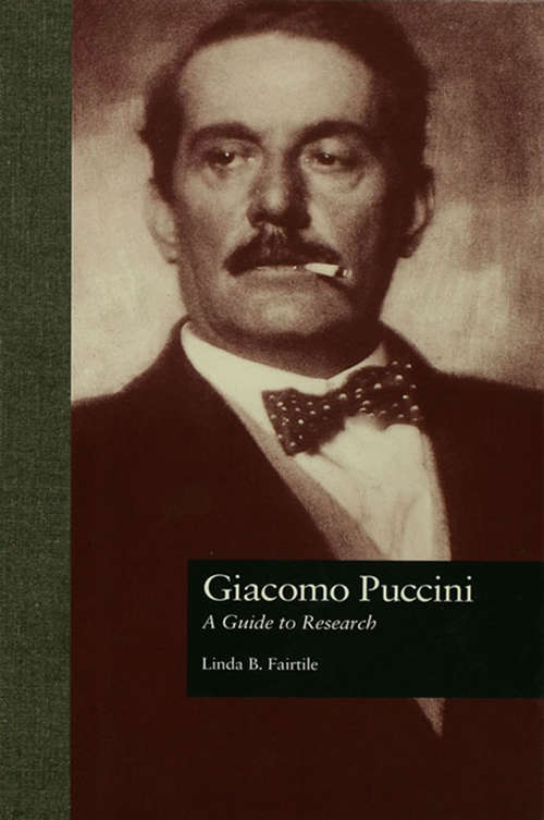 Book cover of Giacomo Puccini: A Guide to Research (Routledge Music Bibliographies: Vol. 48)