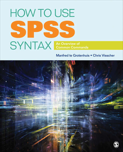 Book cover of How to Use SPSS Syntax: An Overview of Common Commands