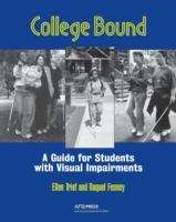 Book cover of College Bound: A Guide for Students with Visual Impairments