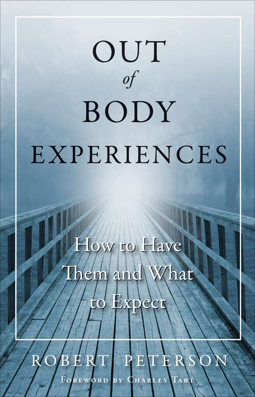 Book cover of Out of Body Experiences: How to Have Them and What to Expect