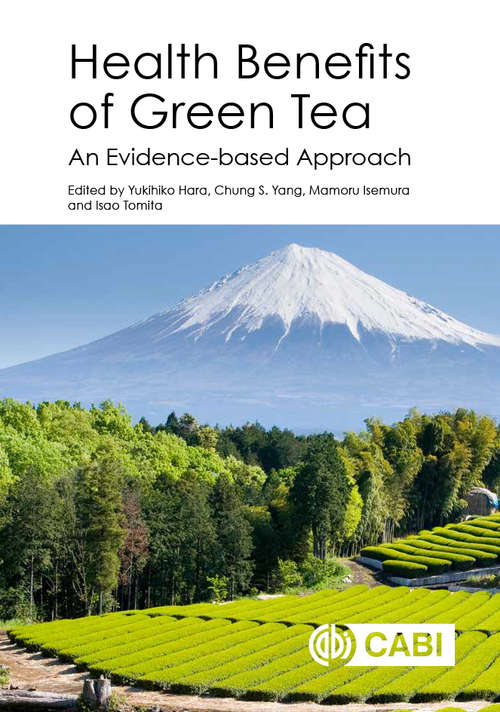Health Benefits of Green Tea: An Evidence-based Approach