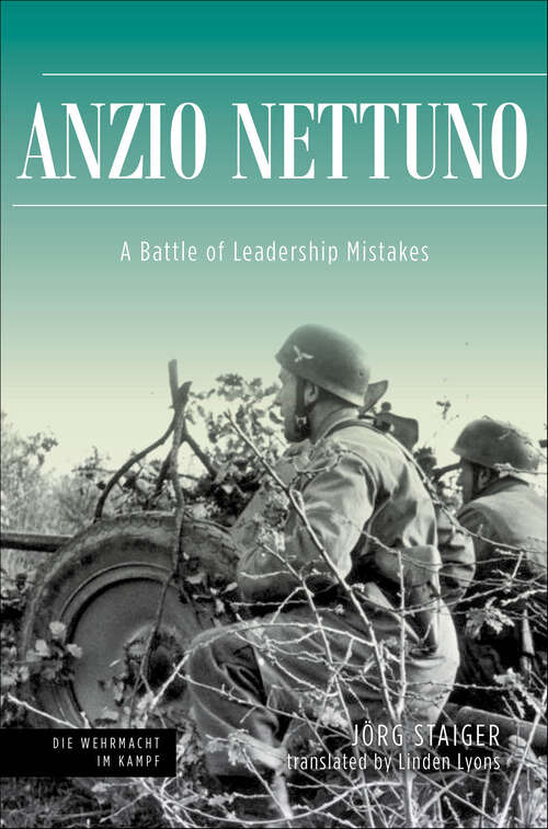 Book cover of Anzio Nettuno: A Battle of Leadership Mistakes