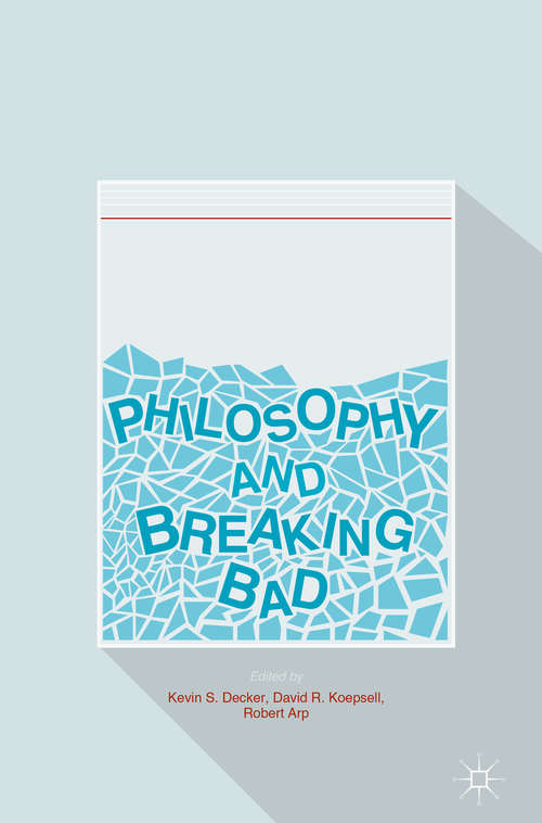 Philosophy and Breaking Bad