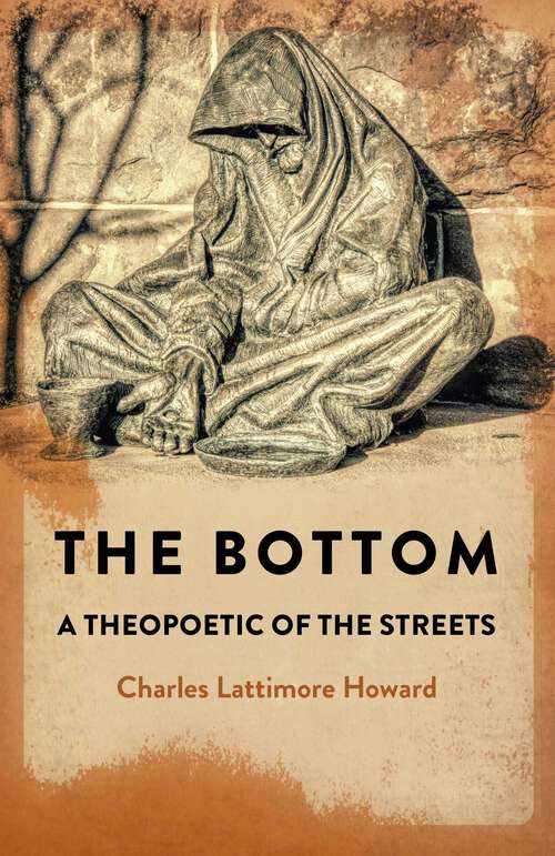 Book cover of The Bottom: A Theopoetic of the Streets