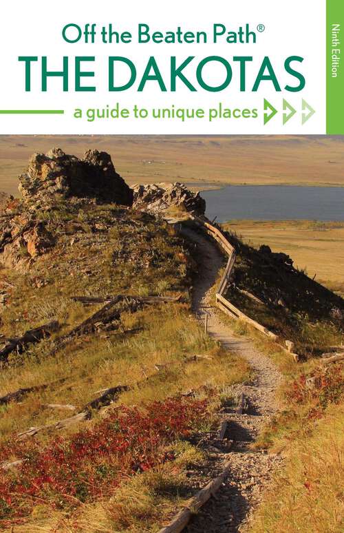 Book cover of The Dakotas Off the Beaten Path®: A Guide to Unique Places (9th Edition) (Off the Beaten Path Series)