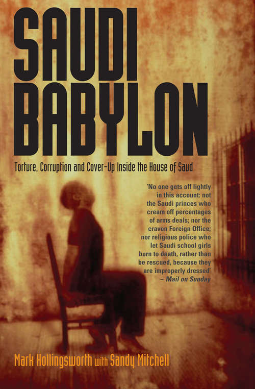 Book cover of Saudi Babylon: Torture, Corruption and Cover-Up Inside the House of Saud