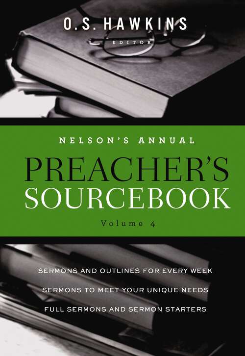 Book cover of Nelson's Annual Preacher's Sourcebook, Volume 4