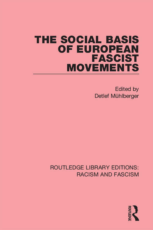 Book cover of The Social Basis of European Fascist Movements (Routledge Library Editions: Racism and Fascism)