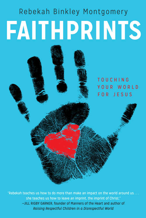 Book cover of Faithprints: Touching Your World for Jesus