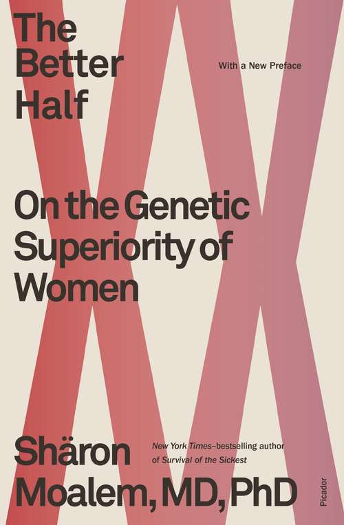 Book cover of The Better Half: On the Genetic Superiority of Women