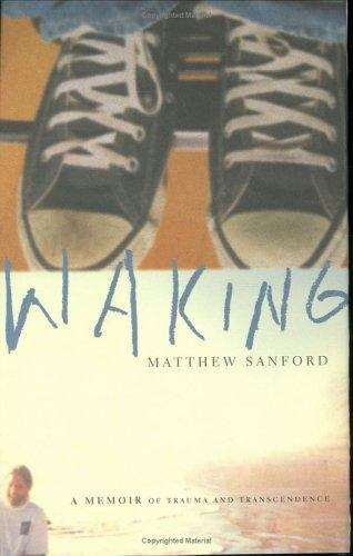 Book cover of Waking: A Memoir of Trauma and Transcendence