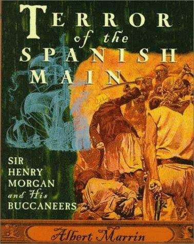 Book cover of Terror of the Spanish Main: Sir Henry Morgan and His Buccaneers