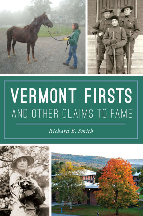 Vermont Firsts and Other Claims to Fame