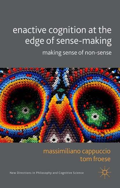 Enactive Cognition At The Edge Of Sense-making
