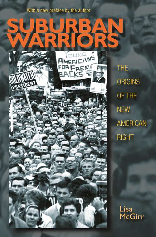 Book cover of Suburban Warriors: The Origins of the New American Right - Updated Edition (Updated Edition) (Politics and Society in Modern America)