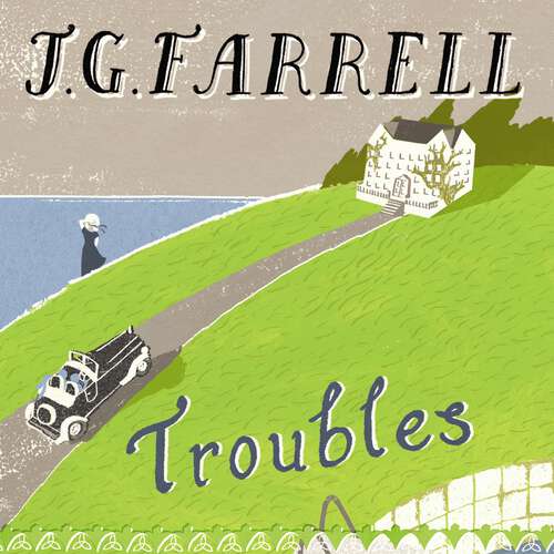 Book cover of Troubles: Winner of the Lost Man Booker Prize 1970 (W&N Essentials)