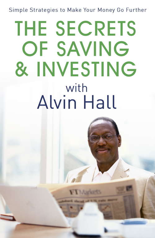 Book cover of The Secrets of Saving and Investing with Alvin Hall
