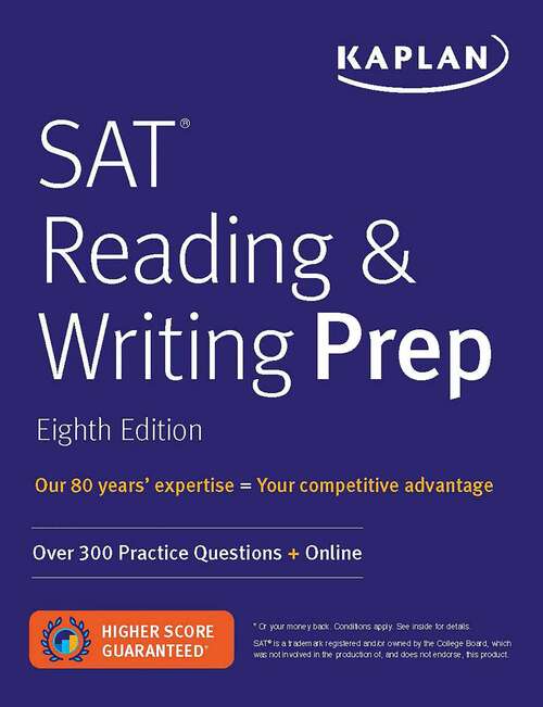 Book cover of SAT Reading & Writing Prep: Over 300 Practice Questions + Online (Eighth Edition) (Kaplan Test Prep)