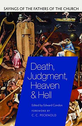 Book cover of Death, Judgement, Heaven, and Hell: Sayings of the Fathers of the Church (Sayings of the Fathers of the Church Series: Volume 2)