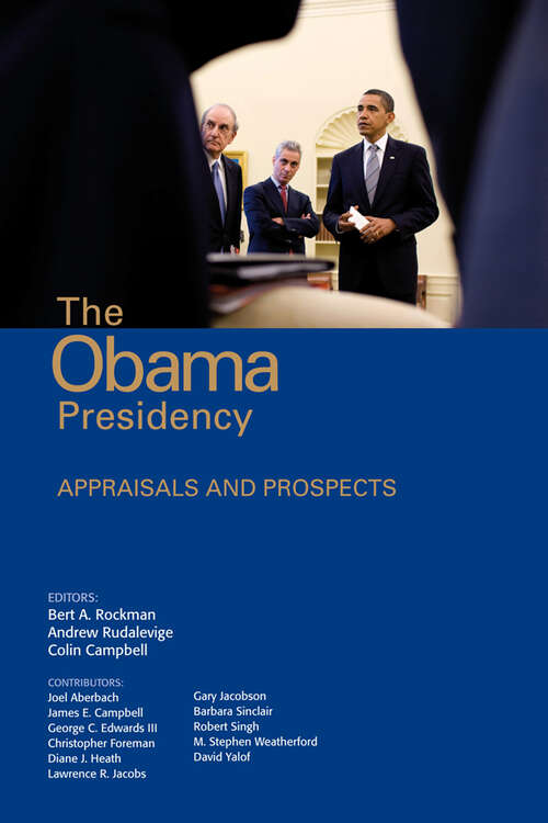 The Obama Presidency: Appraisals and Prospects