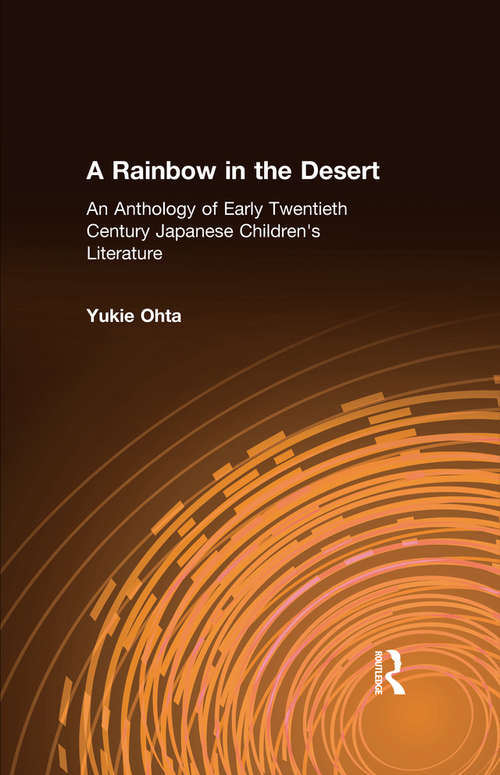 Book cover of A Rainbow in the Desert: An Anthology of Early Twentieth Century Japanese Children's Literature