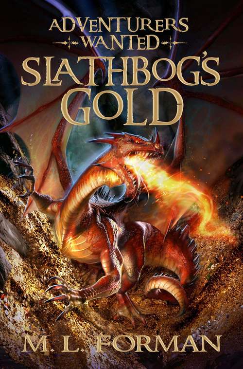 Book cover of Slathbog's Gold (Adventurers Wanted #1)