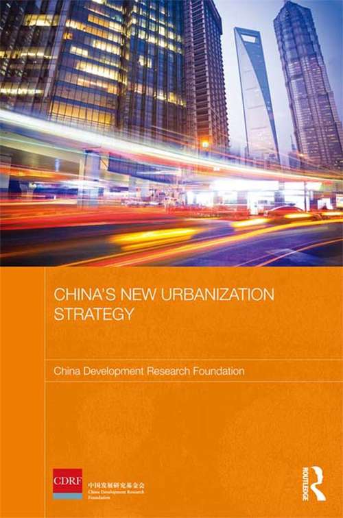 China's New Urbanization Strategy (Routledge Studies on the Chinese Economy)
