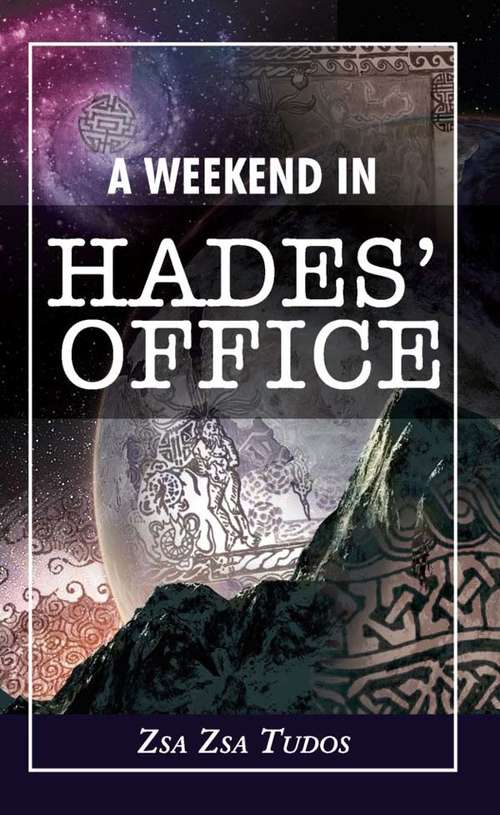 A Weekend in Hades’ Office